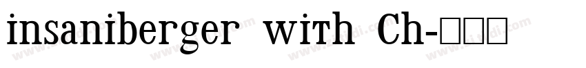 insaniberger with Ch字体转换
